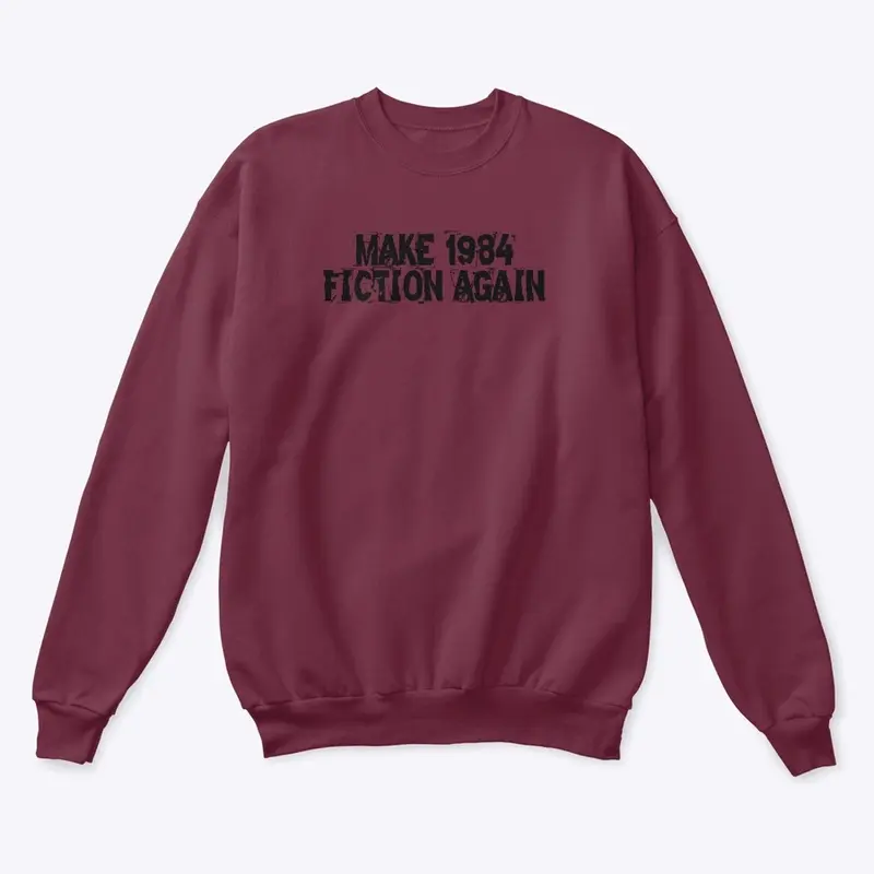 MAKE 1984 FICTION AGAIN FADE