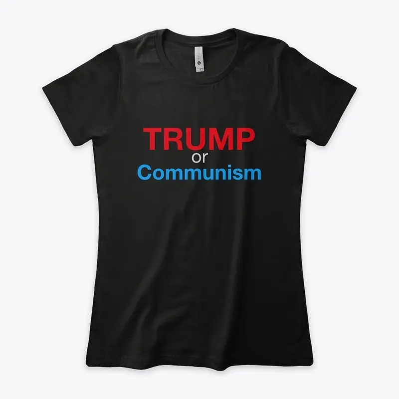 Women's Trump or Communism Tee