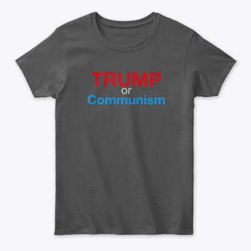 Women's Trump or Communism Tee